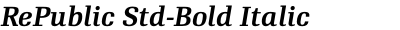 RePublic Std-Bold Italic